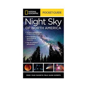 National Geographic Pocket Guide to the Night Sky of North America