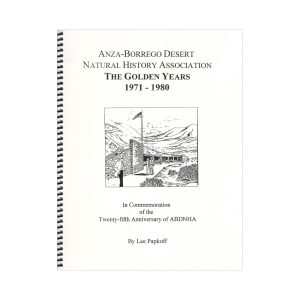 Anza-Borrego Desert Natural History Association: The Golden Years 1971-1980